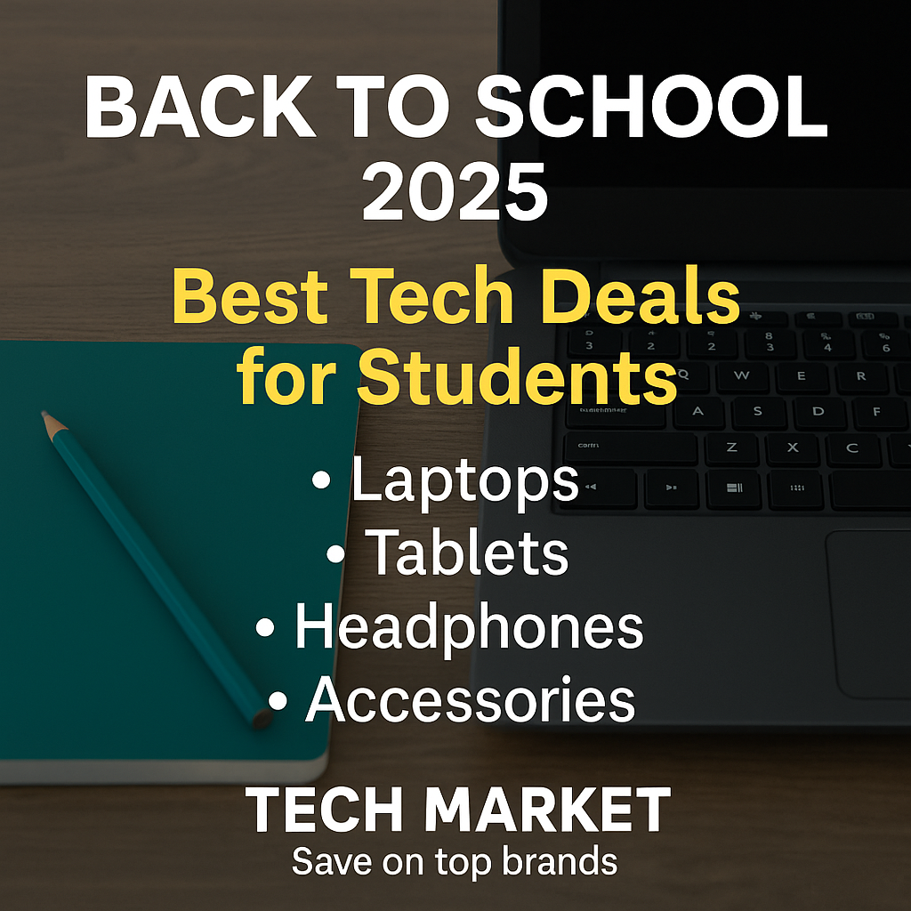 Back to School 2025: Best Tech Deals for Students